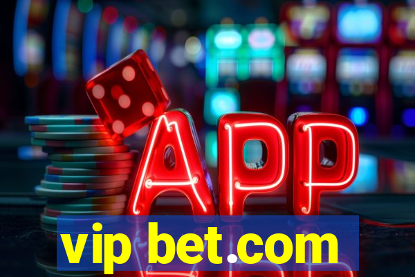 vip bet.com